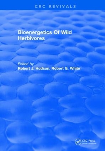 Бумажная книга «Bioenergetics Of Wild Herbivores», автор Роберт Дж. Хадсон - фото №1
