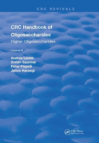 Бумажная книга «CRC Handbook of Oligosaccharides: Volume 3», автор Андраш Липтак - фото №1