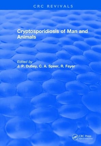 Бумажная книга «Cryptosporidiosis of Man and Animals», автор Дж. П. Дубей - фото №1