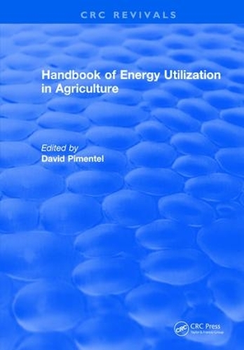 Паперова книга «Handbook of Energy Utilization In Agriculture», автор Девід Піментел - фото №1