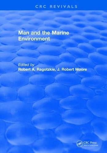 Бумажная книга «Man and the Marine Environment», авторов Дж. Роберт Мур, Роберт А. Рагоцкие - фото №1