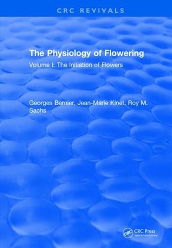 Бумажная книга «The Physiology of Flowering: Volume I: Initiation Of Flowers», авторов Жорж Бернье, Жан-Мари Кине, Рой М. Сакс - фото №1
