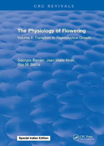 Бумажная книга «The Physiology of Flowering: Volume II: Transition to Reproductive Growth», авторов Жорж Бернье, Жан-Мари Кине, Рой М. Сакс - фото №1