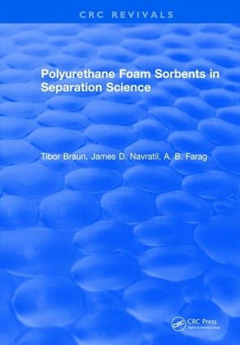 Бумажная книга «Polyurethane Foam Sorbents in Separation Science», авторов А.Б. Фараг, Джеймс Д. Навратил, Тибор Браун - фото №1
