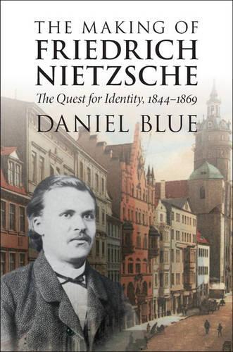 Бумажная книга «The Making of Friedrich Nietzsche: The Quest for Identity, 1844–1869», автор Дэниел Блу - фото №1
