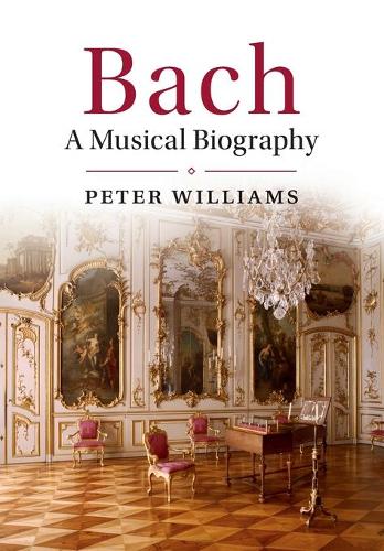 Паперова книга «Bach: A Musical Biography», автор Пітер Вільямс - фото №1