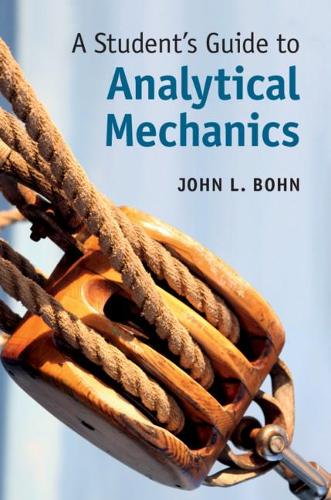 Бумажная книга «A Student's Guide to Analytical Mechanics», автор Джон Л. Бон - фото №1