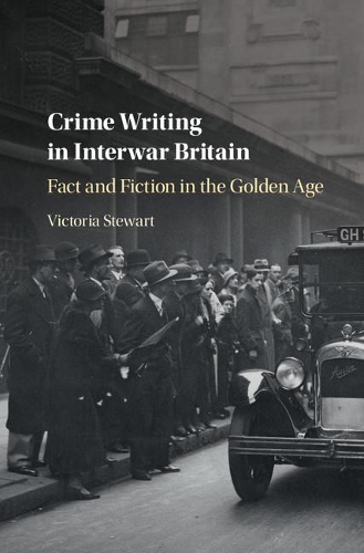 Паперова книга «Crime Writing in Interwar Britain: Fact and Fiction in the Golden Age», автор Вікторія Стюарт - фото №1
