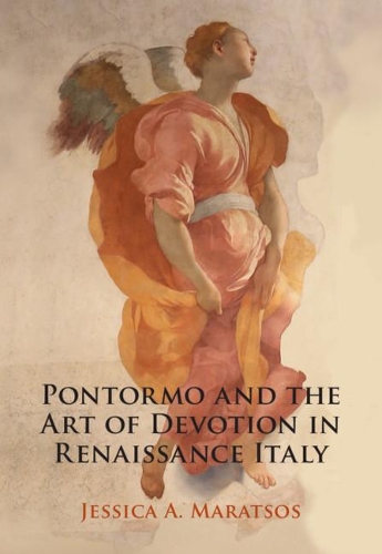 Паперова книга «Pontormo and the Art of Devotion in Renaissance Italy», автор Джессіка А. Маратсос - фото №1