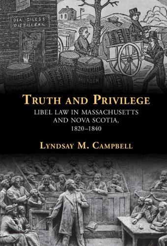 Бумажная книга «Truth and Privilege: Libel Law in Massachusetts and Nova Scotia, 1820-1840», автор Линдсей Кэмпбелл - фото №1