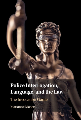 Паперова книга «Police Interrogation, Language, and the Law: The Invocation Game», автор Маріанна Мейсон - фото №1