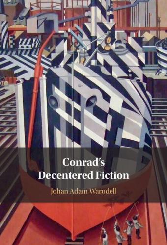 Бумажная книга «Conrad's Decentered Fiction», автор Йохан Адам Вароделл - фото №1