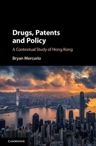 Паперова книга «Drugs, Patents and Policy: A Contextual Study of Hong Kong», автор Брайан Меркуріо - фото №1