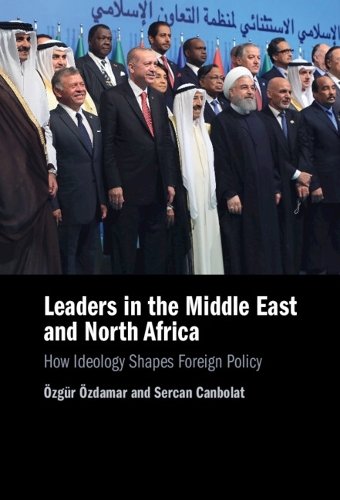 Бумажная книга «Leaders in the Middle East and North Africa: How Ideology Shapes Foreign Policy», автор Озгюр Оздамар - фото №1