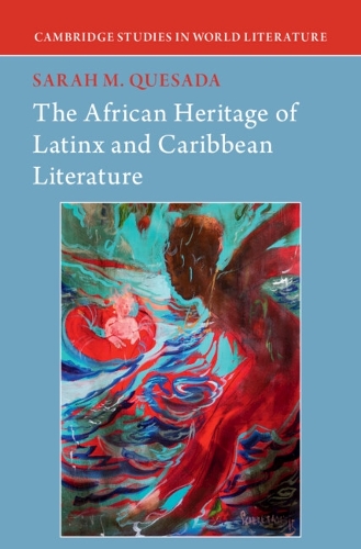Бумажная книга «The African Heritage of Latinx and Caribbean Literature», автор Сара М. Кесада - фото №1