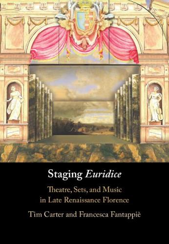 Бумажная книга «Staging 'Euridice': Theatre, Sets, and Music in Late Renaissance Florence», автор Франческа Фантапье - фото №1