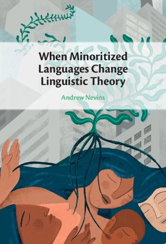 Бумажная книга «When Minoritized Languages Change Linguistic Theory», автор Эндрю Невинс - фото №1