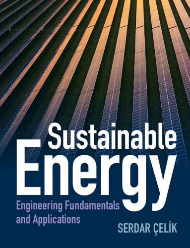 Бумажная книга «Sustainable Energy: Engineering Fundamentals and Applications», автор Сердар Целик - фото №1