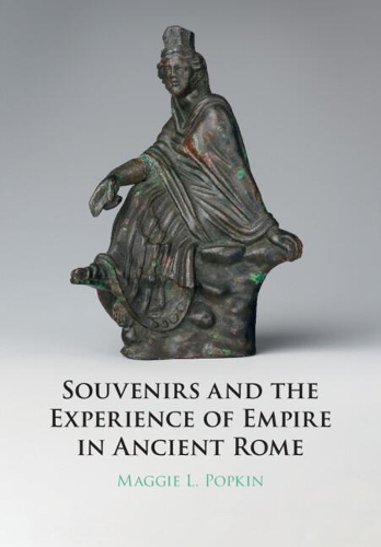 Паперова книга «Souvenirs and the Experience of Empire in Ancient Rome», автор Меггі Попкін - фото №1