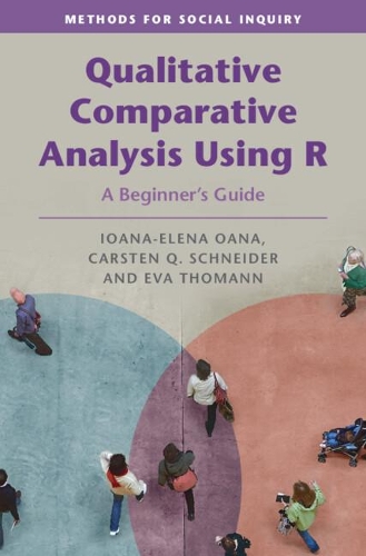 [object Object] «Qualitative Comparative Analysis Using R: A Beginner's Guide», авторів Карстен К. Шнайдер, Єва Томанн, Іоана-Елена Оана - фото №1