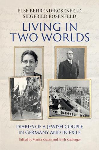 Бумажная книга «Living in Two Worlds: Diaries of a Jewish Couple in Germany and in Exile», автор Эльза Беренд-Розенфельд - фото №1