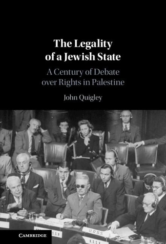 Бумажная книга «The Legality of a Jewish State: A Century of Debate over Rights in Palestine», автор Джон Квигли - фото №1