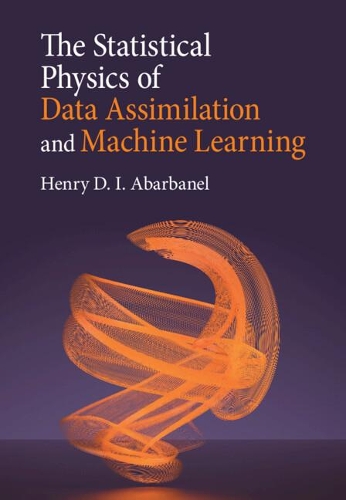 [object Object] «The Statistical Physics of Data Assimilation and Machine Learning», автор Генри Д. И. Абарбанель - фото №1