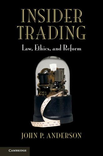 Паперова книга «Insider Trading: Law, Ethics, and Reform», автор Джон П. Андерсон - фото №1