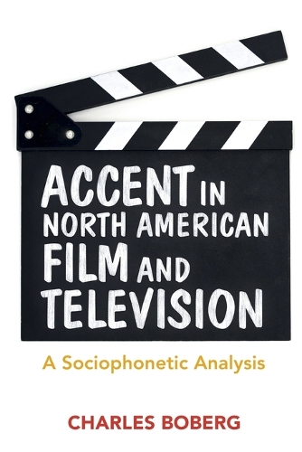 Бумажная книга «Accent in North American Film and Television: A Sociophonetic Analysis», автор Чарльз Боберг - фото №1
