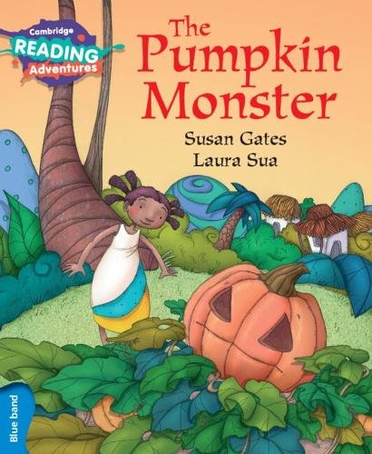 Паперова книга «Cambridge Reading Adventures The Pumpkin Monster Blue Band», автор Сьюзен Гейтс - фото №1