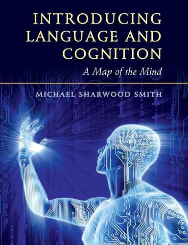 [object Object] «Introducing Language and Cognition: A Map of the Mind», автор Майкл Шарвуд Сміт - фото №1