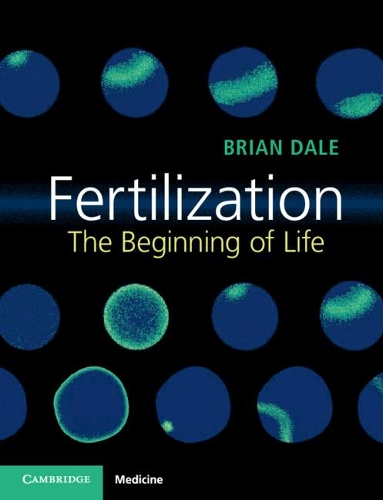 Паперова книга «Fertilization: The Beginning of Life», автор Брайан Дейл - фото №1