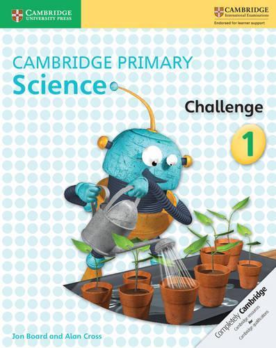 [object Object] «Cambridge Primary Science Challenge 1», авторів Алан Кросс, Джон Борд - фото №1