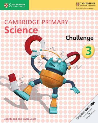 [object Object] «Cambridge Primary Science Challenge 3», авторів Алан Кросс, Джон Борд - фото №1
