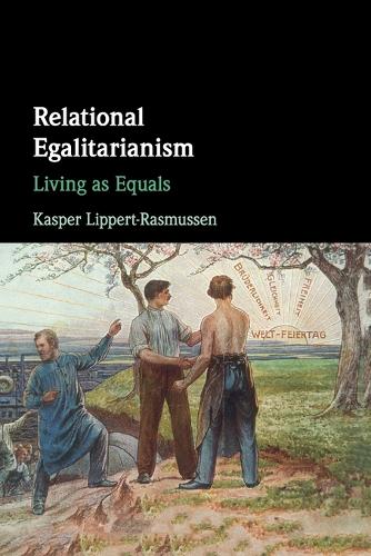 Паперова книга «Relational Egalitarianism: Living as Equals», автор Каспер Ліпперт-Расмуссен - фото №1
