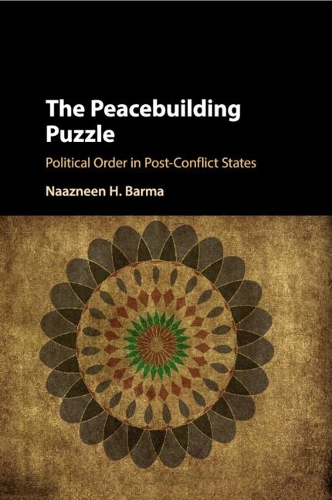 Бумажная книга «The Peacebuilding Puzzle: Political Order in Post-Conflict States», автор Наазнин Х. Барма - фото №1