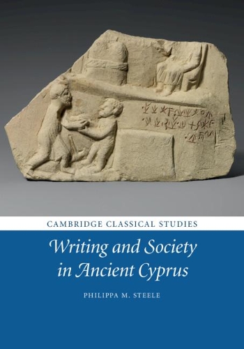 Бумажная книга «Writing and Society in Ancient Cyprus», автор Филиппа М. Стил - фото №1
