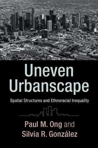 Бумажная книга «Uneven Urbanscape: Spatial Structures and Ethnoracial Inequality», автор Пол М. Онг - фото №1