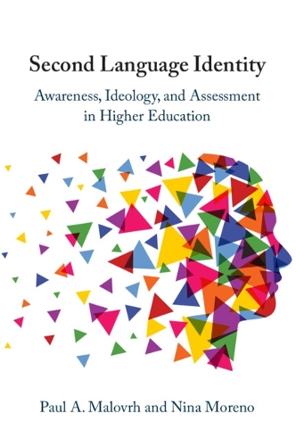 Бумажная книга «Second Language Identity: Awareness, Ideology, and Assessment in Higher Education», авторов Нина Морено, Пол А. Маловрх - фото №1