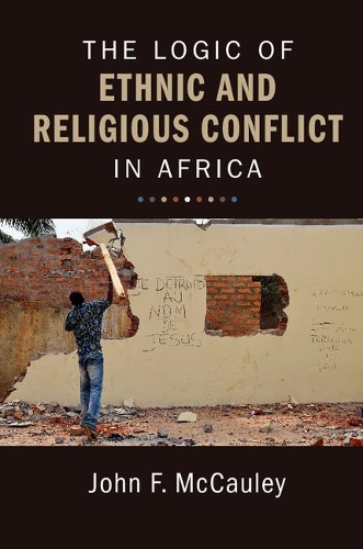 Бумажная книга «The Logic of Ethnic and Religious Conflict in Africa», автор Джон Ф. Макколи - фото №1