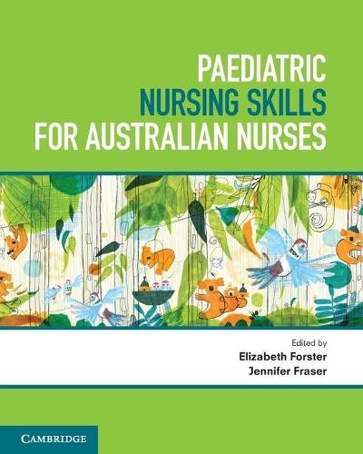 Бумажная книга «Paediatric Nursing Skills for Australian Nurses», авторов Элизабет Форстер, Дженнифер Фрейзер - фото №1