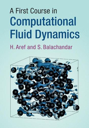 Паперова книга «A First Course in Computational Fluid Dynamics», авторів Х. Ареф, С. Балачандар - фото №1