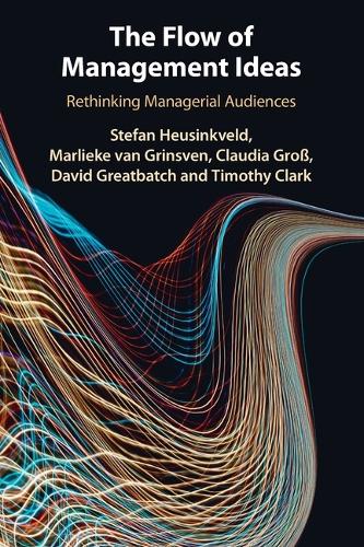 Бумажная книга «The Flow of Management Ideas: Rethinking Managerial Audiences», авторов Дэвид Грейтбэтч, Тимоти Кларк - фото №1