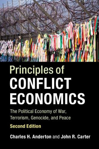 Бумажная книга «Principles of Conflict Economics: The Political Economy of War, Terrorism, Genocide, and Peace», авторов Чарльз Х. Андертон, Джон Р. Картер - фото №1