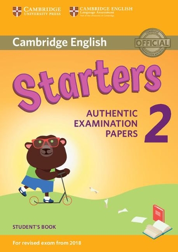 [object Object] «Cambridge English Young Learners 2 for Revised Exam from 2018 Starters Student's Book: Authentic Examination Papers» - фото №1