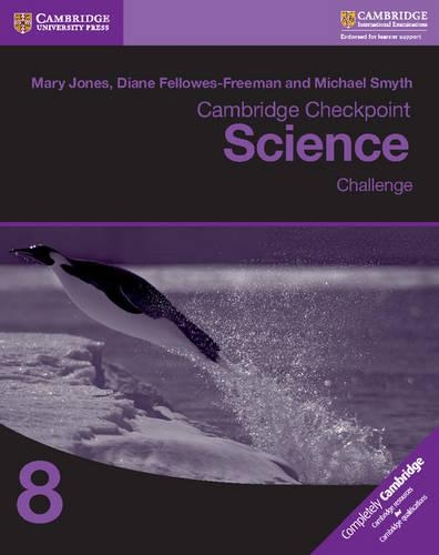 Бумажная книга «Cambridge Checkpoint Science Challenge Workbook 8», авторов Дайан Феллоуз-Фриман, Мэри Джонс, Майкл Смит - фото №1
