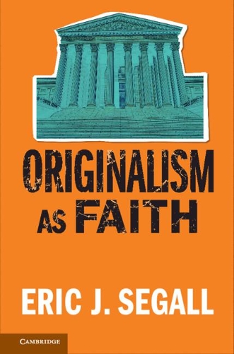 Паперова книга «Originalism as Faith», автор Ерік Дж. Сігалл - фото №1