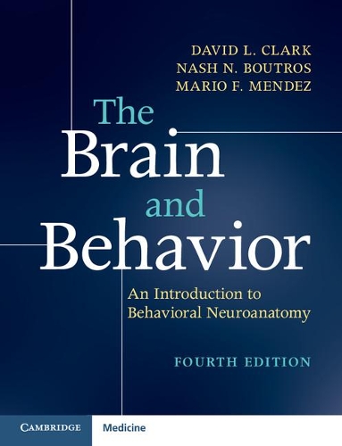 Бумажная книга «The Brain and Behavior: An Introduction to Behavioral Neuroanatomy», авторов Дэвид Л. Кларк, Нэш Н. Бутрос - фото №1
