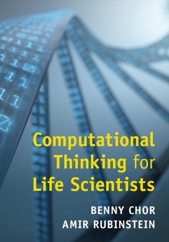 Паперова книга «Computational Thinking for Life Scientists», авторів Амір Рубінштейн, Бенні Чор - фото №1