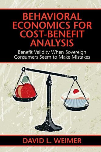 Паперова книга «Behavioral Economics for Cost-Benefit Analysis: Benefit Validity When Sovereign Consumers Seem to Make Mistakes», автор Девід Л. Ваймер - фото №1